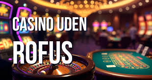 Casinoer Uden Rofus En Guide til Ansvarligt Spil